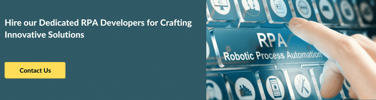 Hire Our Dedicated RPA Developers For Crafting Innovative Solutions