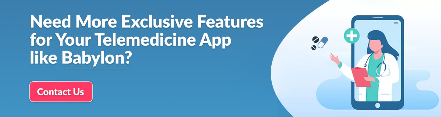 Need-More-Exclusive-Features-for-Your-Telemedicine-App-like-Babylon