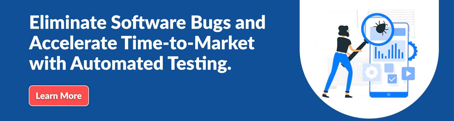 Eliminate-Software-Bugs-and-Accelerate-Time-to-Market-with-Automated-Testing