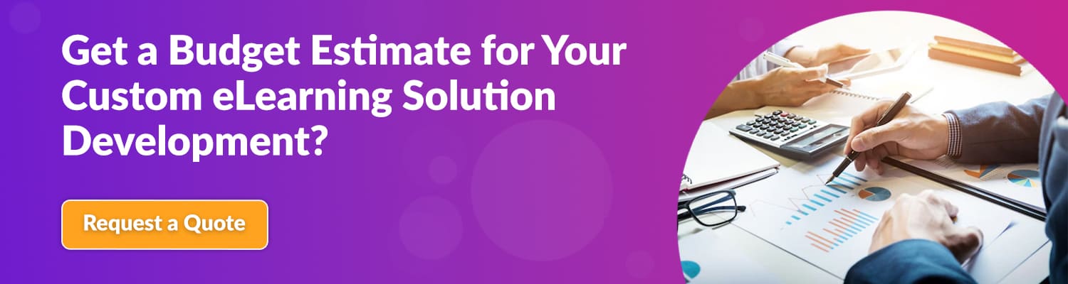 Get-a-Budget-Estimate-for-Your-Custom-eLearning-Solution-Development