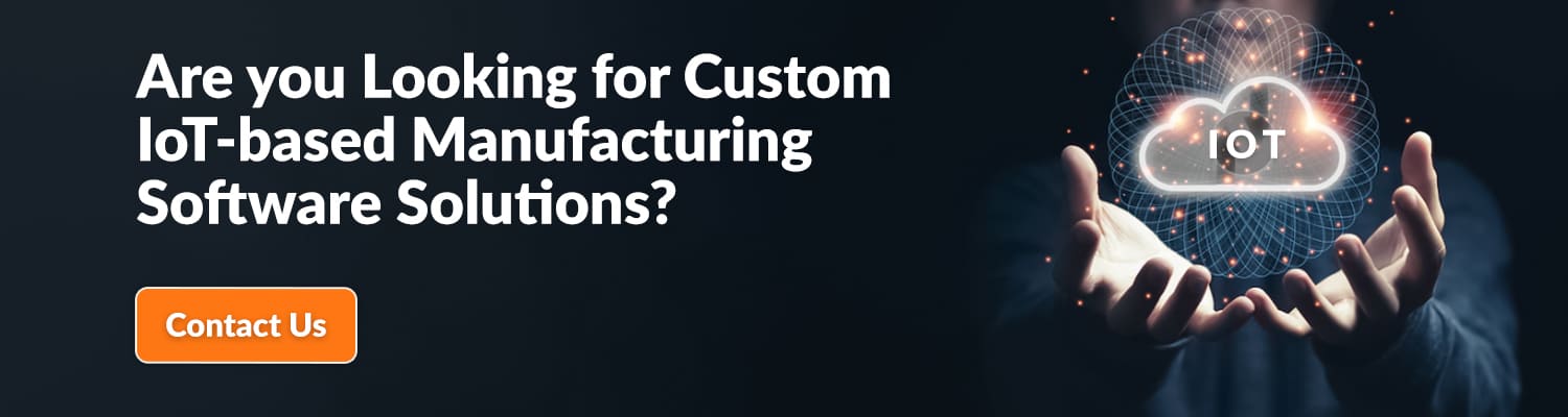 Are-you-Looking-for-Custom-IoT-based-Manufacturing-Software-Solutions