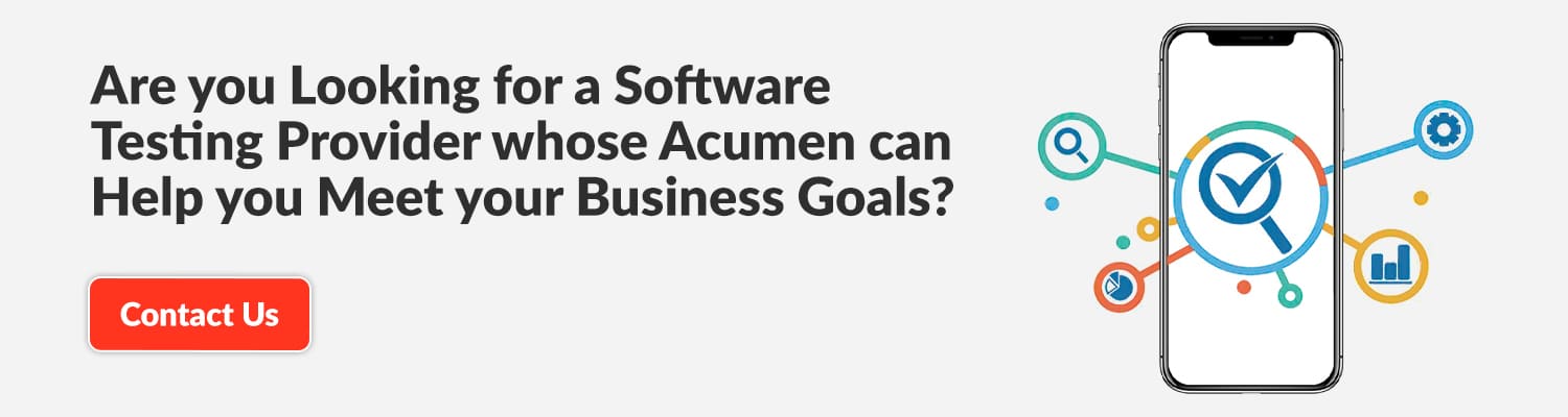 Are-you-Looking-for-a-Software-Testing-Provider-whose-Acumen-can-Help-you-Meet-your-Business-Goals