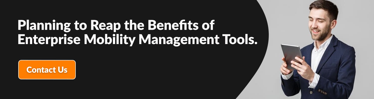 Planning-to-Reap-the-Benefits-of-Enterprise-Mobility-Management-Tools