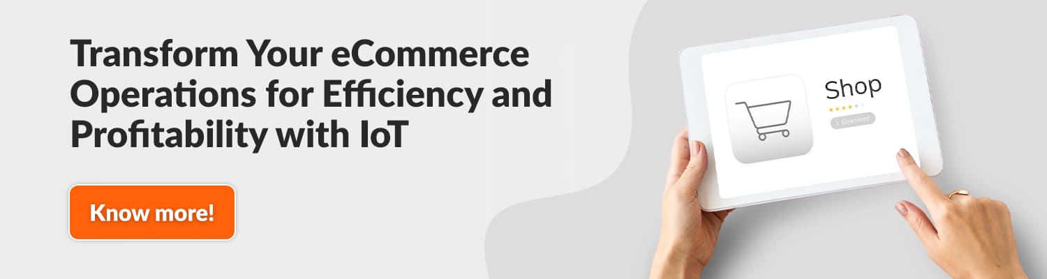 Transform-Your-eCommerce-Operations-for-Efficiency-and-Profitability-with-IoT