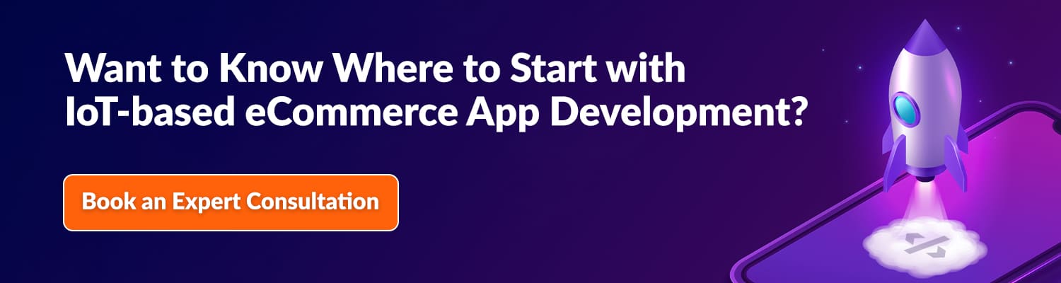 Want-to-Know-Where-to-Start-with-IoT-based-eCommerce-App-Development