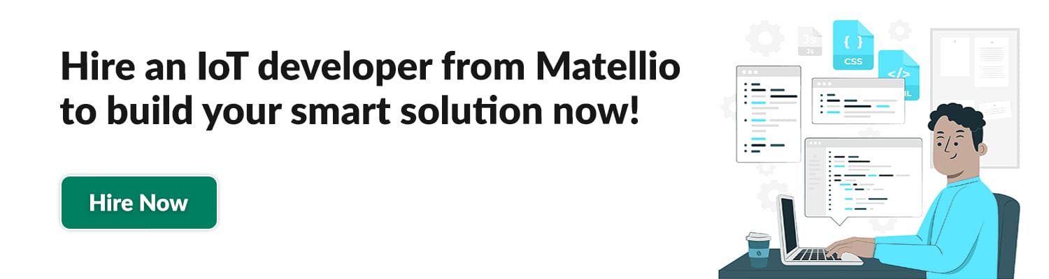Hire-an-IoT-developer-from-Matellio-to-build-your-smart-solution-now