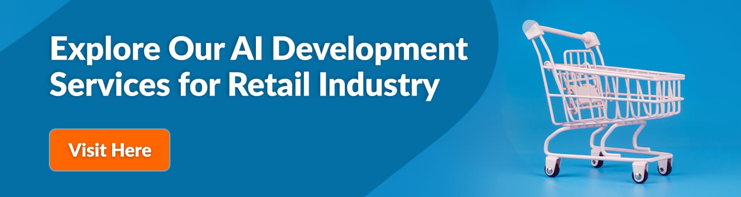 Explore Our AI Development Services for Retail Industry