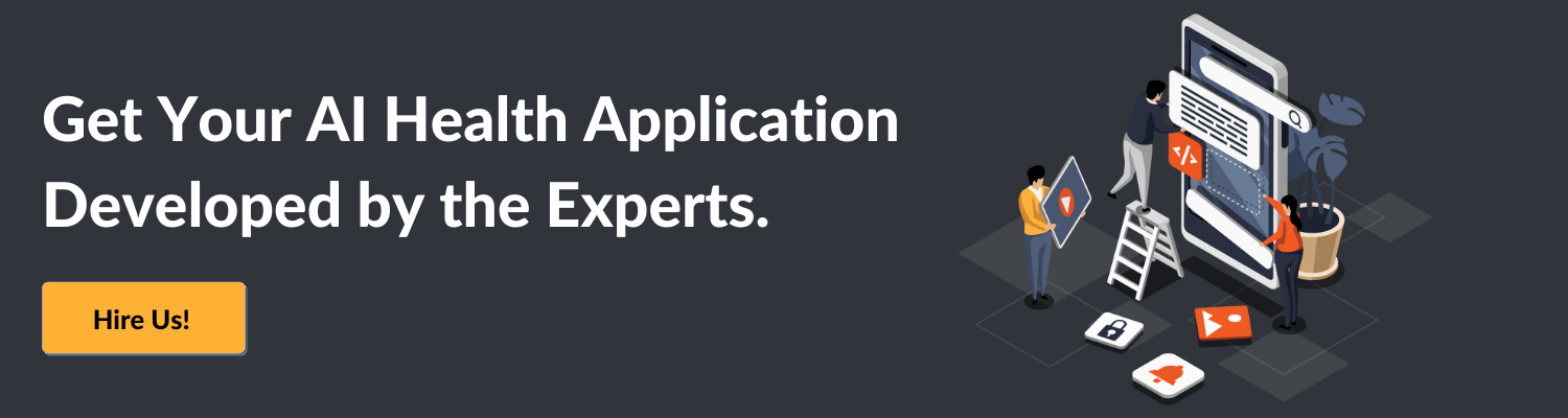 Get Your AI Health Application Developed by the Experts