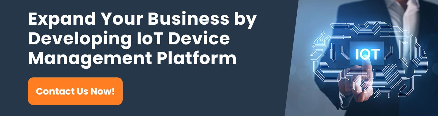 Expand-Your-Business-by Developing-IoT-Device-Management-Platform 