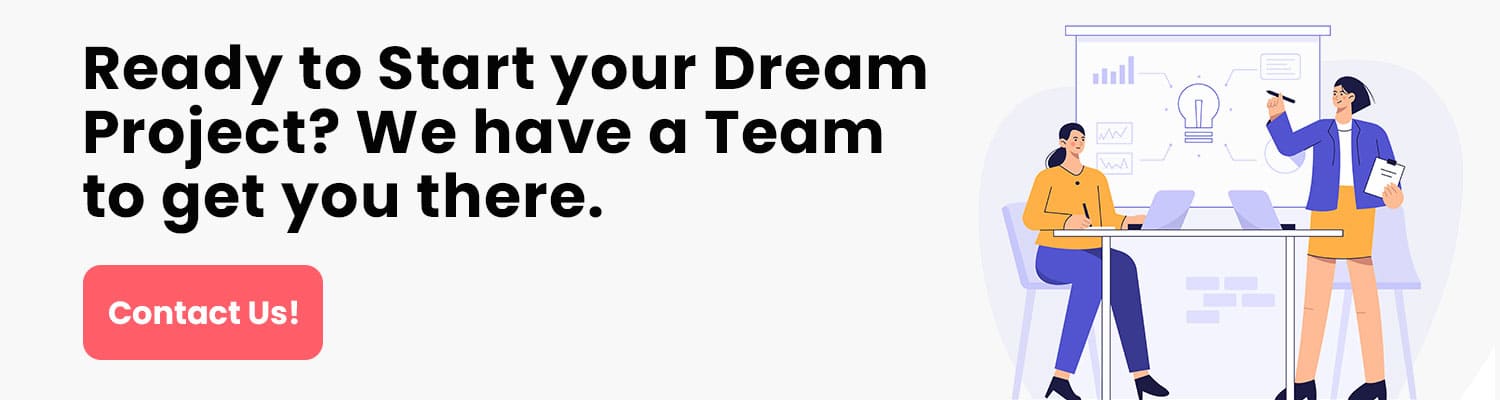 Ready-to-Start-your-Dream-Project - We-have-a-Team-to-get-you-there