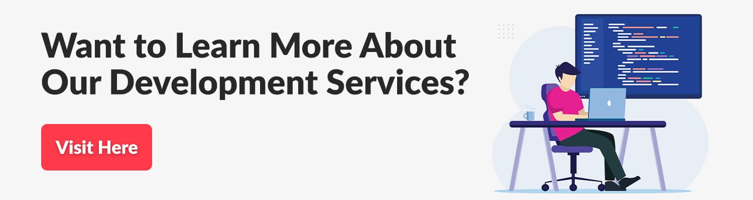 Want-to-Learn-More-About-Our-Development-Services
