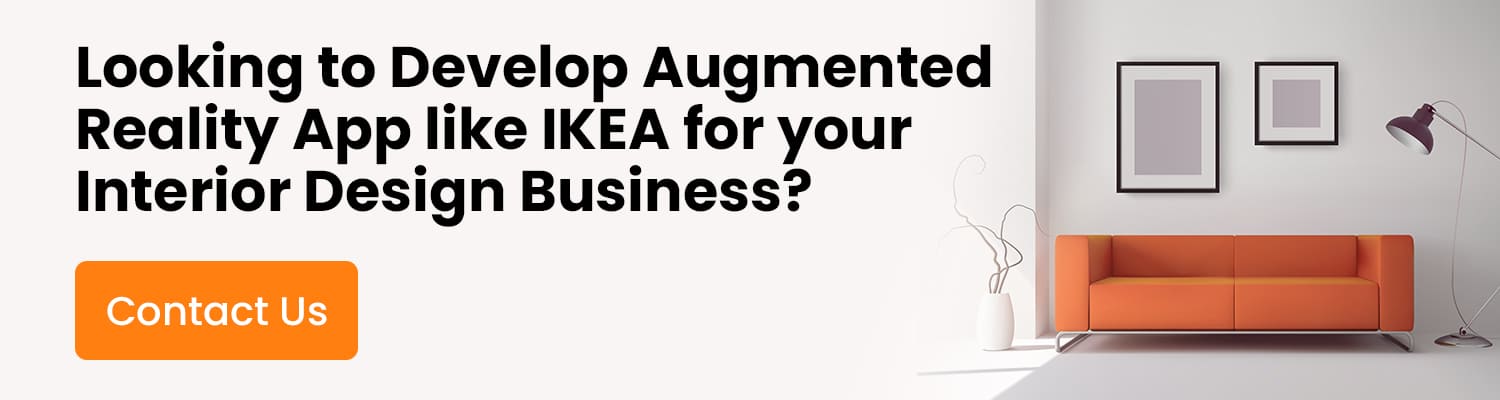 Looking to Develop Augment Reality App like IKEA for your Interior Design Business
