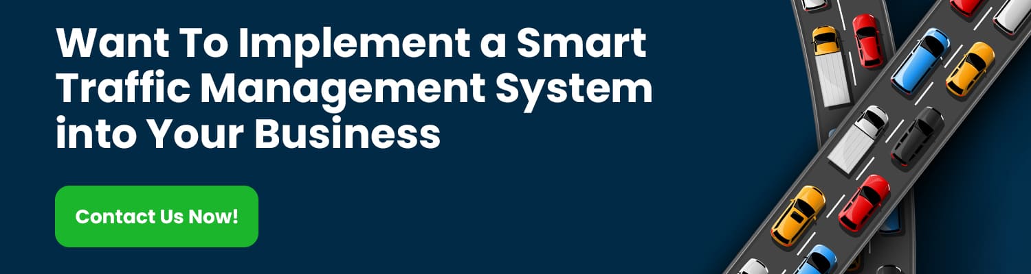 Want-To-Implement-a-Smart-Traffic-Management-System-into-Your-Business