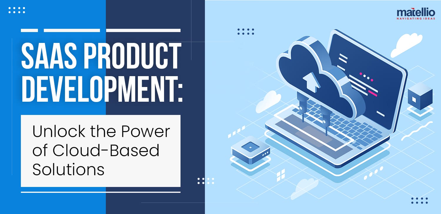 SaaS-Product-Development-Unlock-the-Power-of-Cloud-Based-Solutions