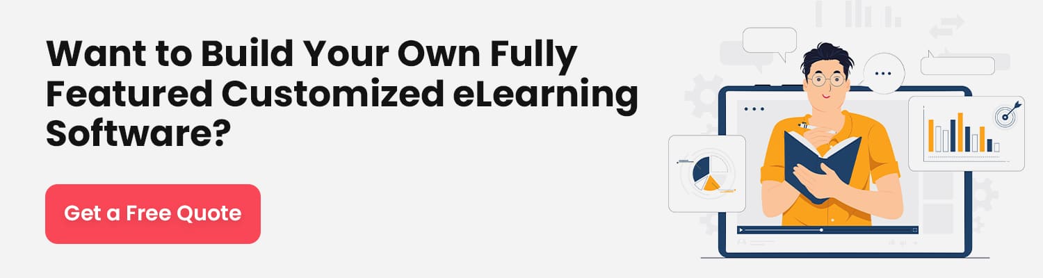 Want-to-Build-Your-Own-Fully-Featured-Customized-eLearning-Software