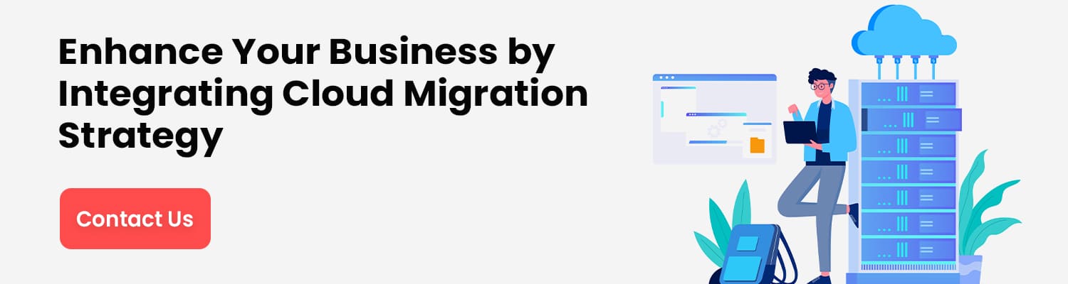 Enhance-Your-Business-by-Integrating-Cloud-Migration-Strategy
