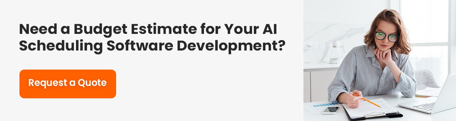 Need-a-Budget-Estimate-for-Your-AI-Scheduling-Software-Development