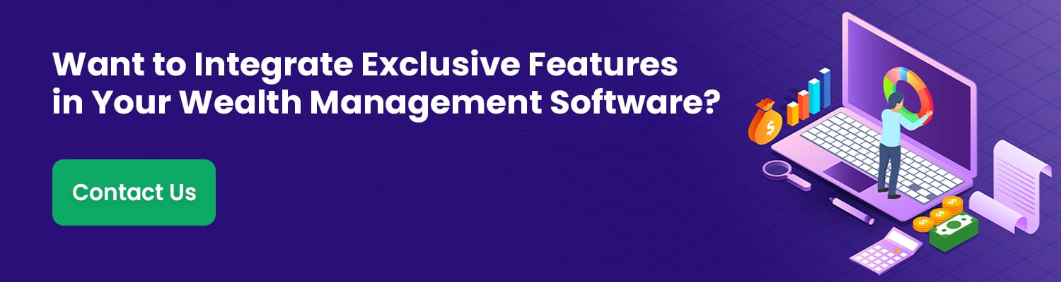 Exclusive Features of Wealth Management Software