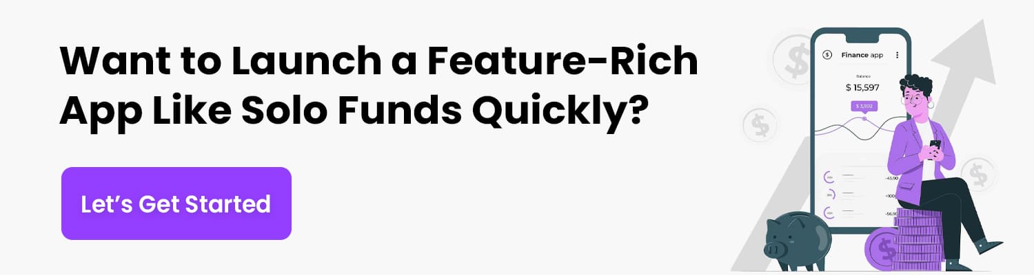 Want-to-Launch-a-Feature-Rich-App-Like-Solo-Funds-Quickly