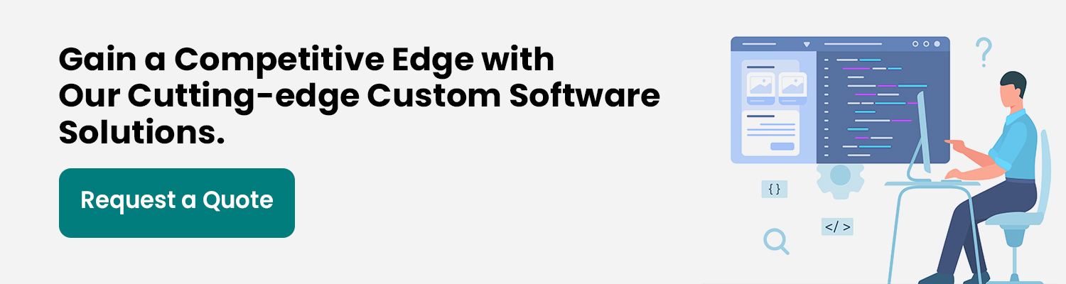 Gain a Competitive Edge with Our Cutting edge Custom Software Solutions