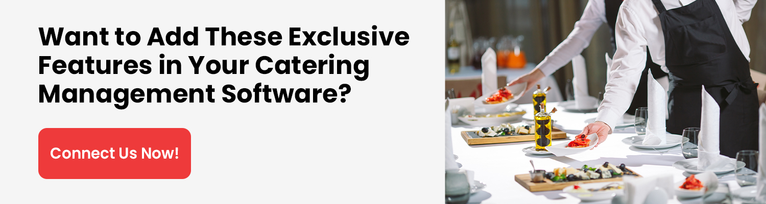Want-to-Add-These-Exclusive-Features-in-Your-Catering-Management-Software
