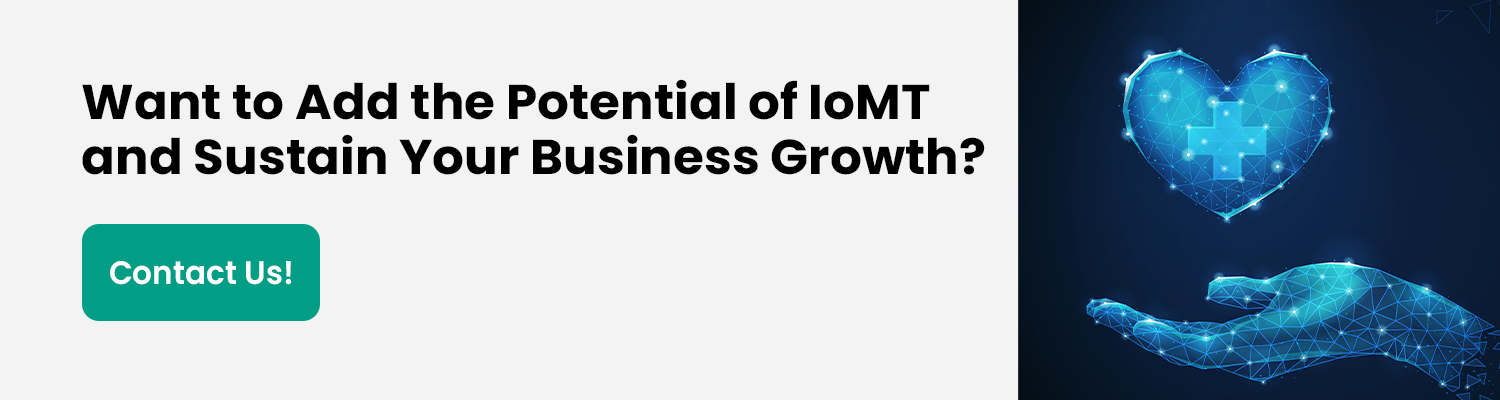 Want-to-Add-the-Potential-of-IoMT-and-Sustain-Your-Business-Growth