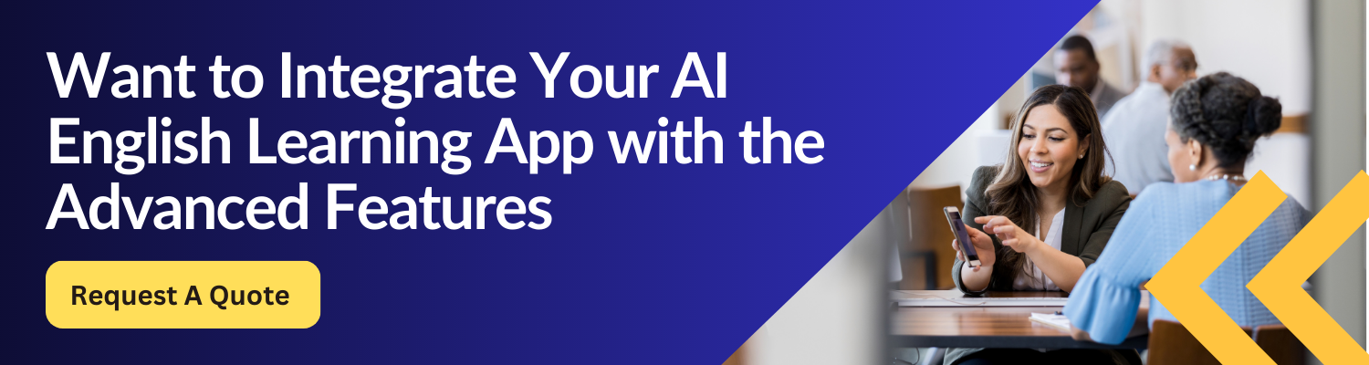 Want to Integrate Your AI English Learning App with the Advanced Features