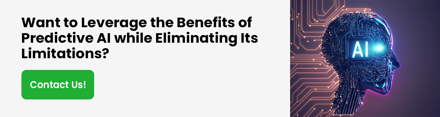 Want-to-Leverage-the-Benefits-of-Predictive-AI-while-Eliminating-Its-Limitations