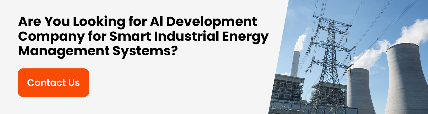 Are You Looking for Al Development Company for Smart Industrial Energy Management Systems
