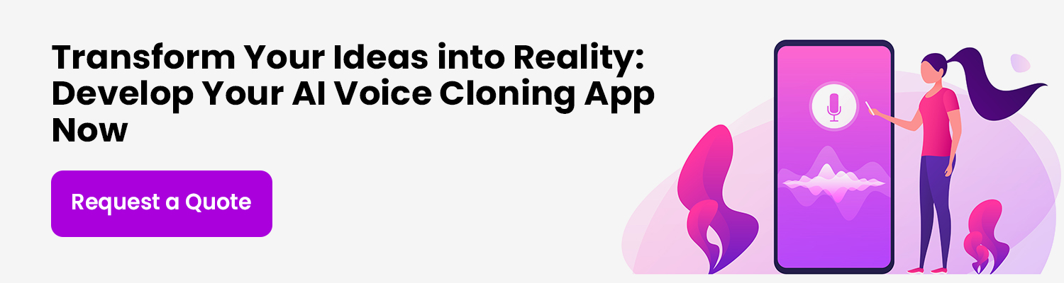 Transform Your Ideas into Reality Develop Your AI Voice Cloning App Now