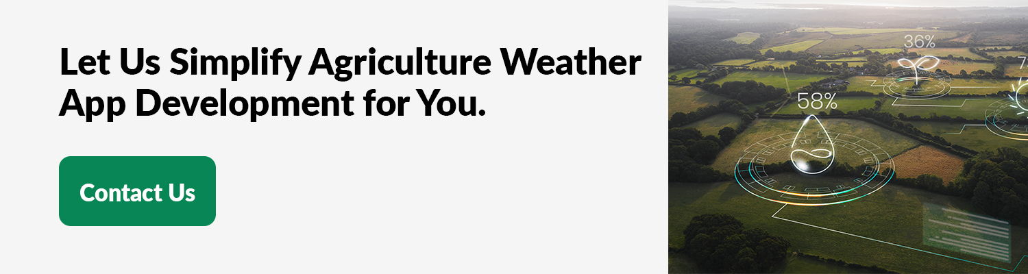 Let Us Simplify Agriculture Weather App Development for You