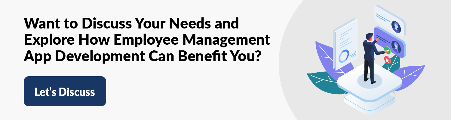 Want-to-Discuss-Your-Needs-and-Explore-How-Employee-Management-App-Development-Can-Benefit-You