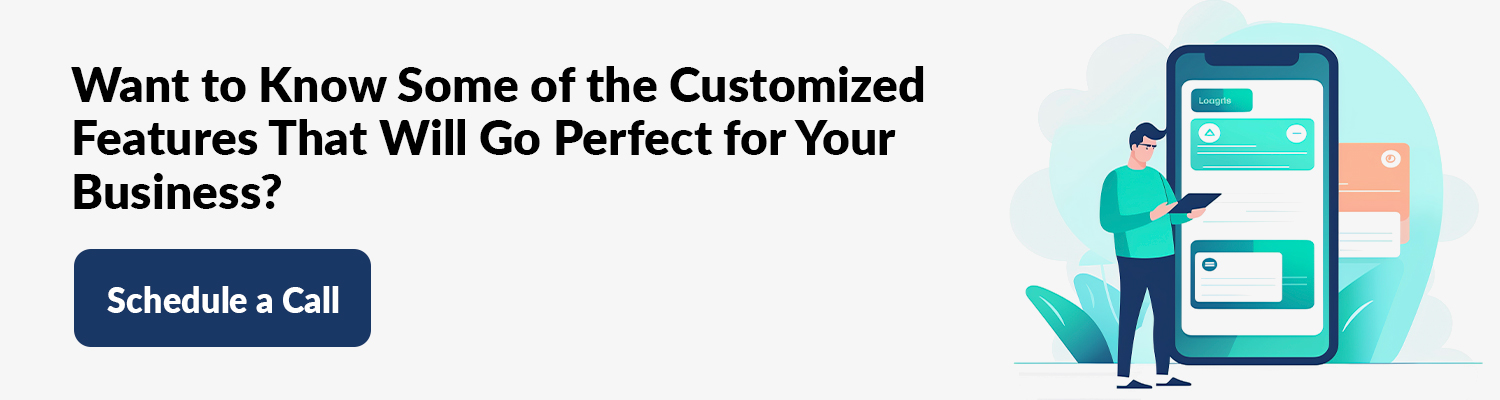Want-to-Know-Some-of-the-Customized-Features-That-Will-Go-Perfect-for-Your-Business