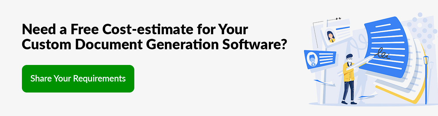 Need a Free Cost estimate for Your Custom Document Generation Software