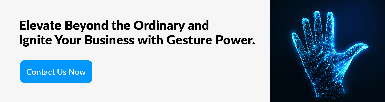 Elevate-Beyond-the-Ordinary-and-Ignite-Your-Business-with-Gesture-Power