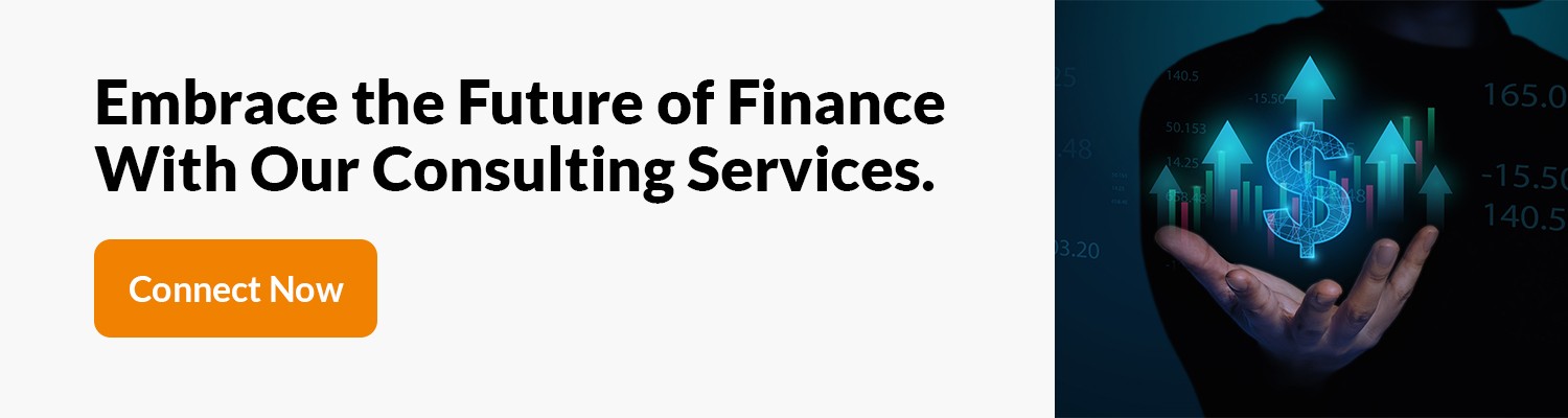  Embrace the Future of Finance With Our Consulting Services.