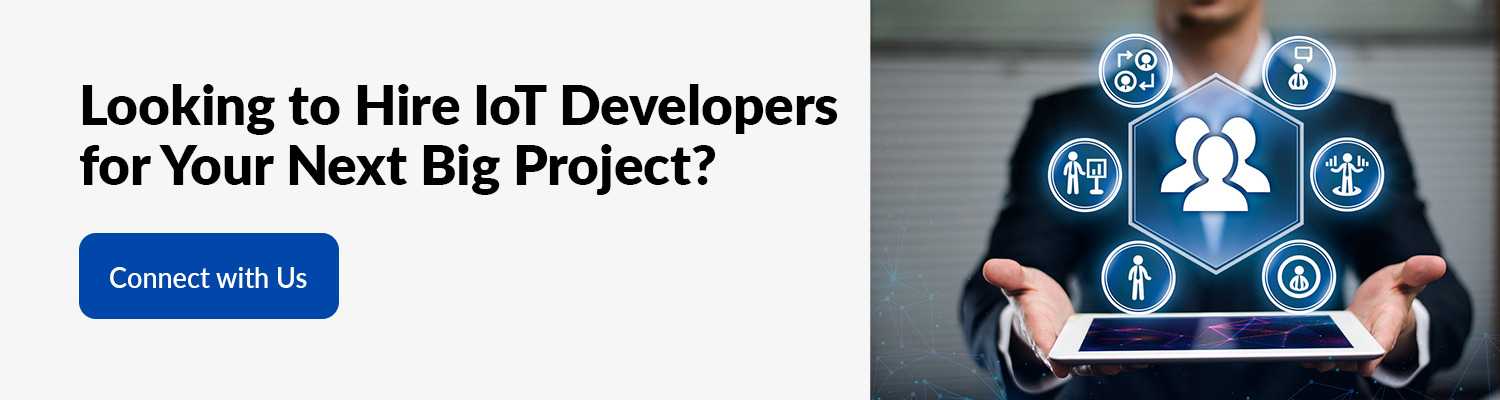 Looking to Hire IoT Developers for Your Next Big Project