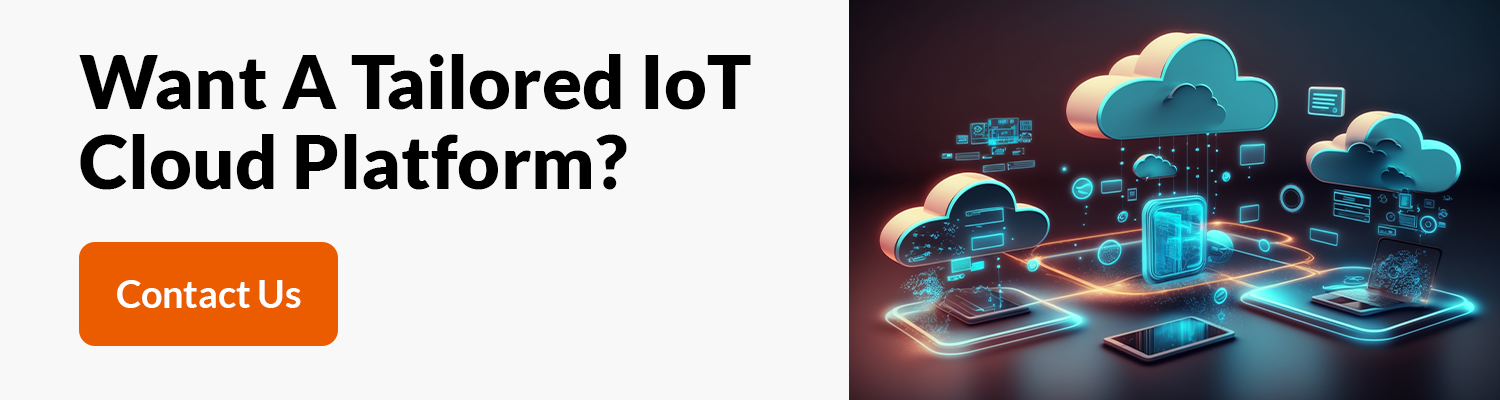 Want A Tailored IoT Cloud Platform? 
