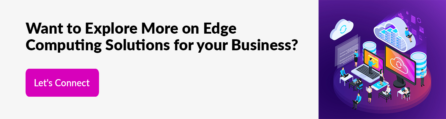 Want-to-Explore-More-on-Edge-Computing-Solutions-for-your-Business