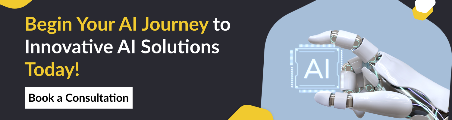 Begin Your Journey to Innovative AI Solutions Today.