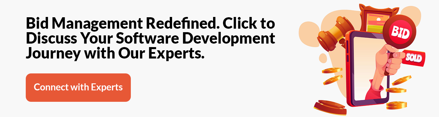 Bid Management Redefined. Click to Discuss Your Software Development Journey with Our Experts. 