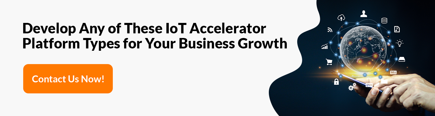 Develop-Any-of-These-IoT-Accelerator-Platform-Types-for-Your-Business-Growth