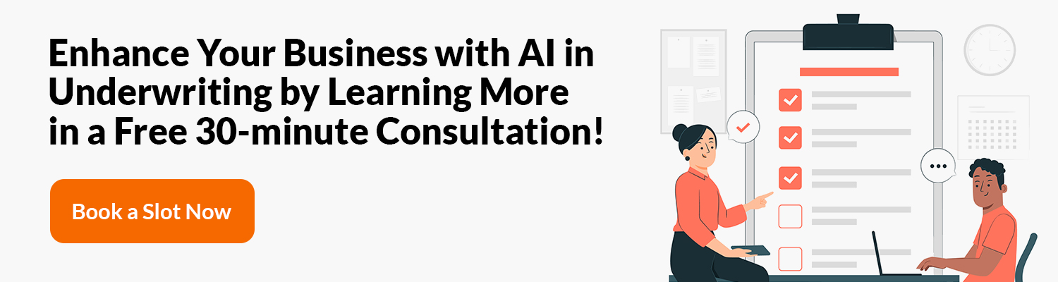 Enhance Your Business with AI in Underwriting by Learning More in a Free 30-minute Consultation!
