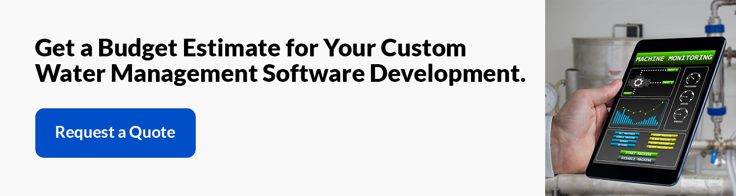 Get a Budget Estimate for Your Custom Water Management Software Development