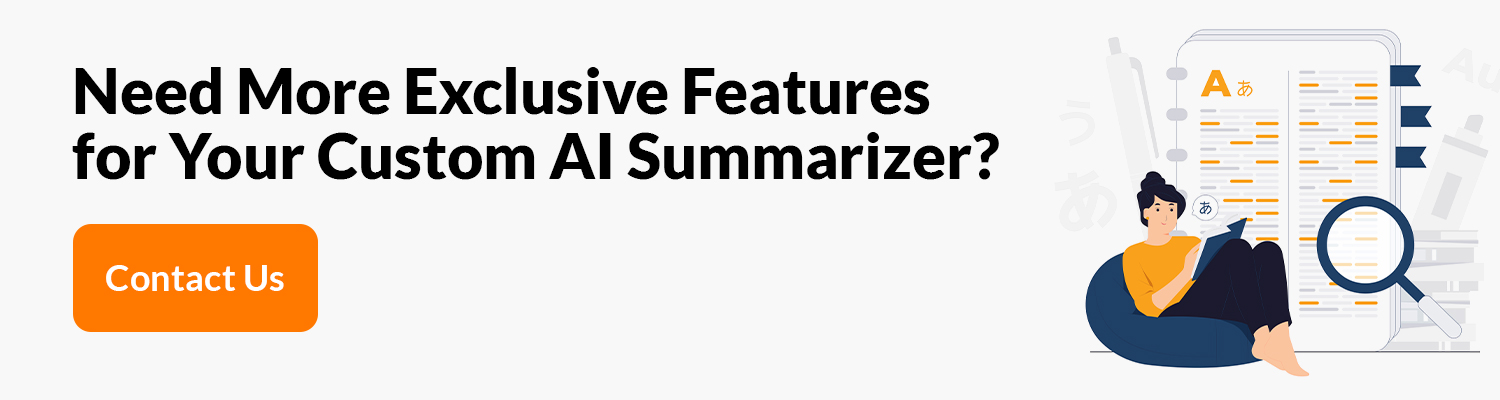 Need-More-Exclusive-Features-for-Your-Custom-AI-Summarizer