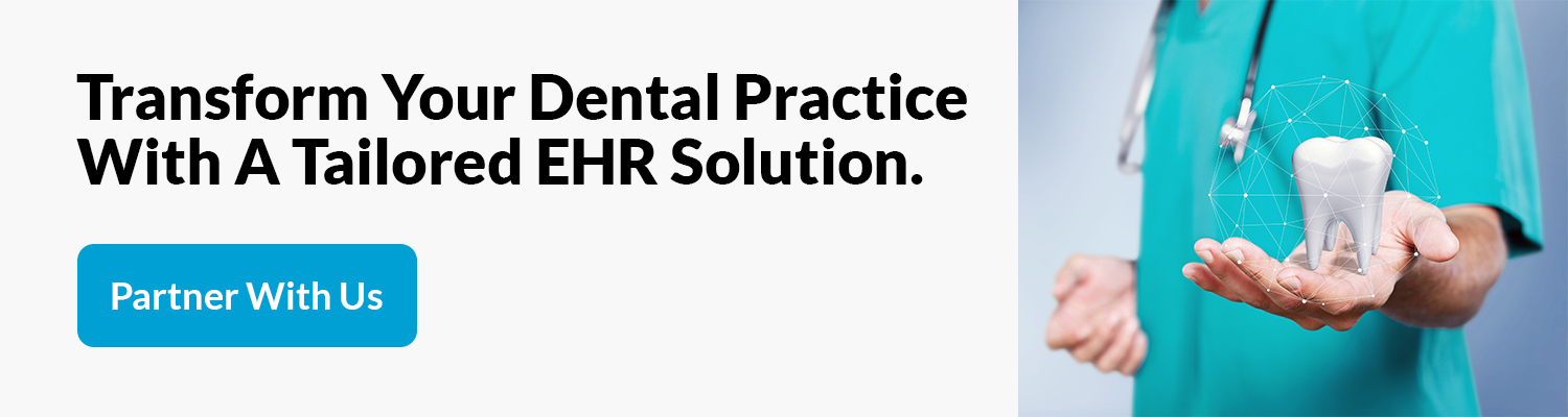 Transform Your Dental Practice With A Tailored EHR Solution.