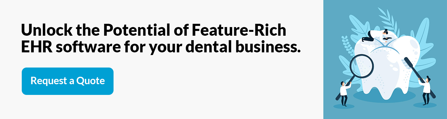 Unlock the Potential of Feature-Rich EHR software for your dental business.