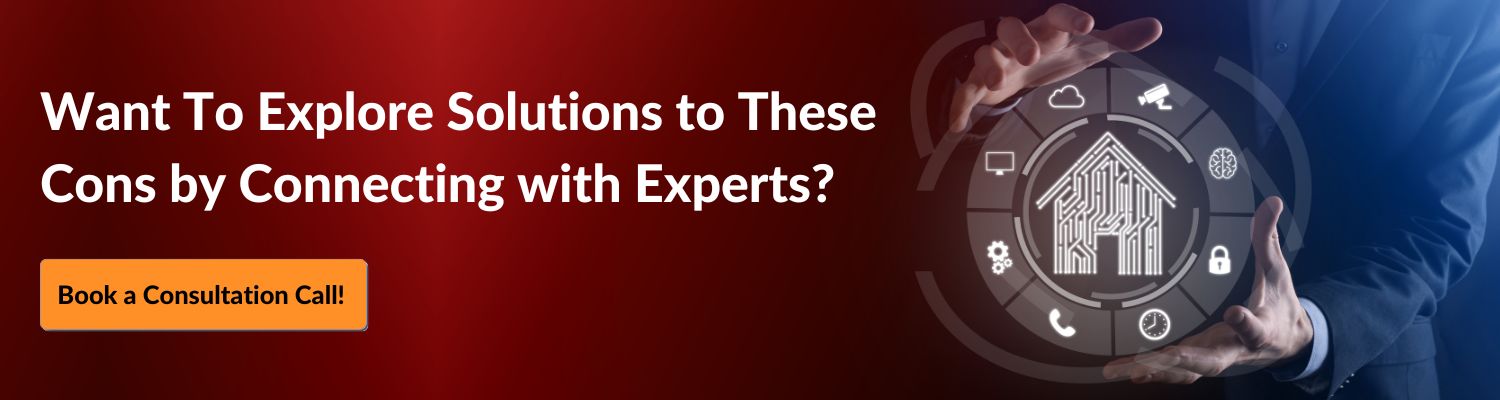 Want To Explore Solutions to These Cons by Connecting with Experts?