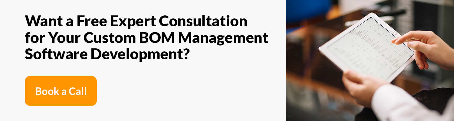 Want a Free Expert Consultation for Your Custom BOM Management Software Development