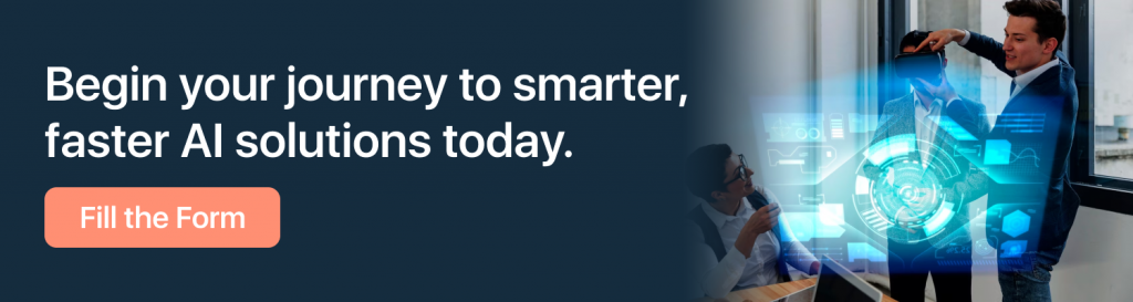 Begin your journey to smarter faster AI solutions today